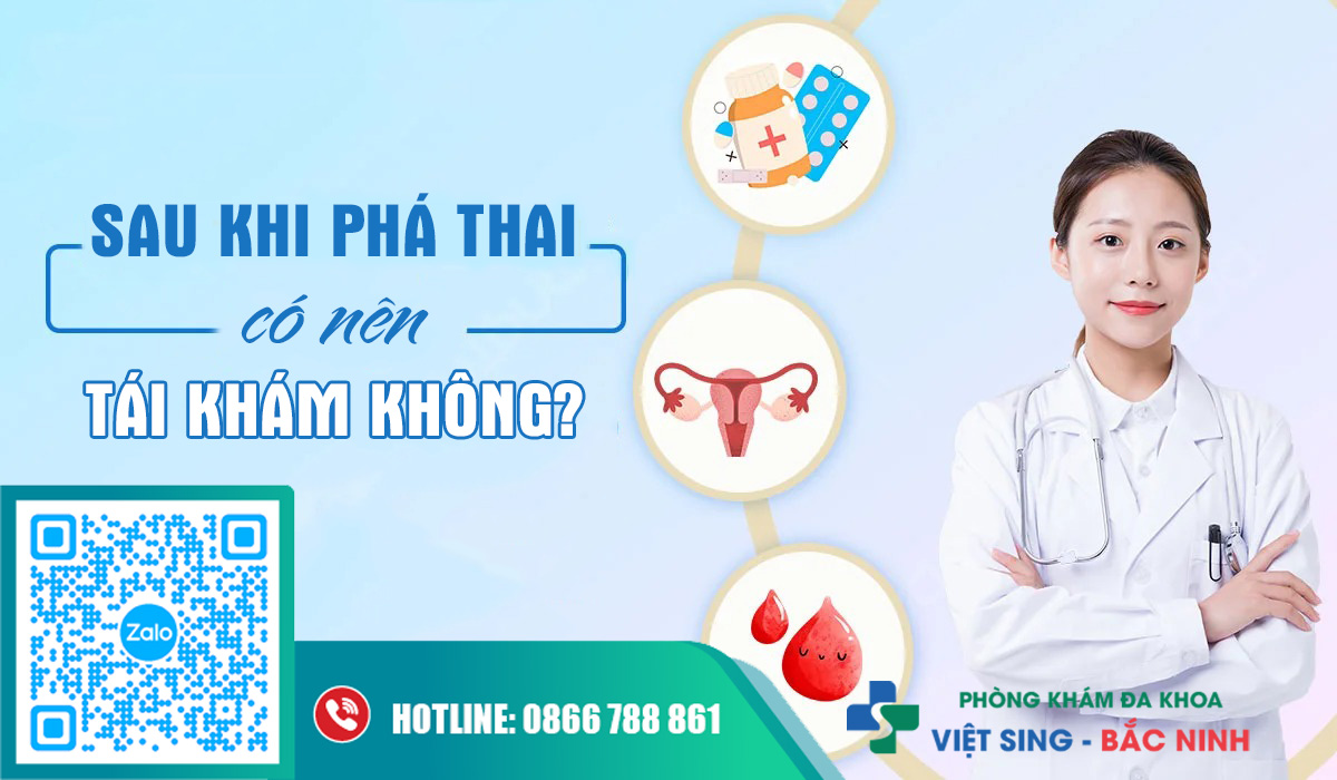 https://phongkhamdakhoavietsing.vn/wp-content/uploads/2025/09/Sau-khi-pha-thai-o-Bac-Ninh-co-can-tai-kham-khong.jpg