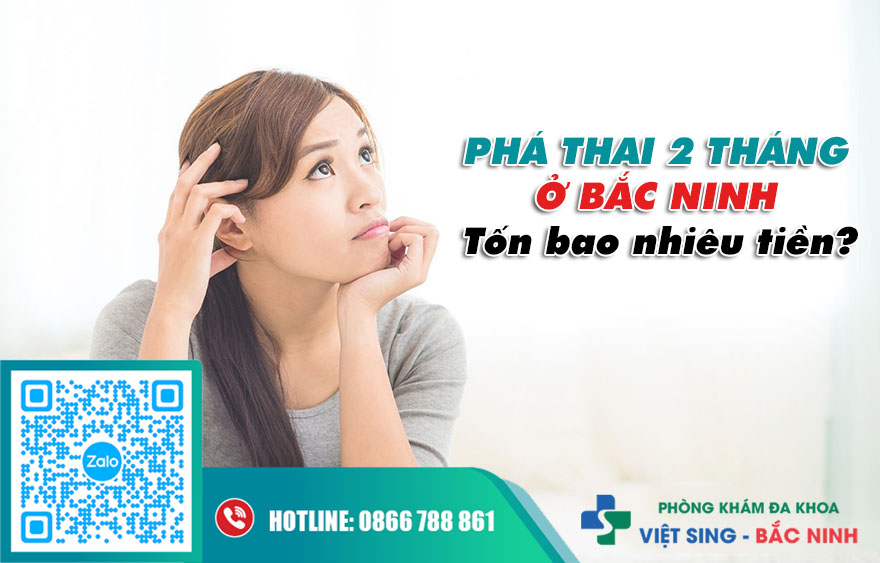 Phá thai 2 tháng ở Bắc Ninh tốn bao nhiêu tiền?