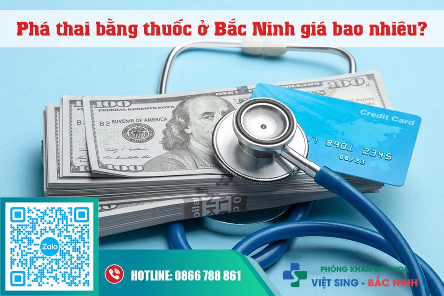 Phá thai bằng thuốc ở Bắc Ninh giá bao nhiêu?