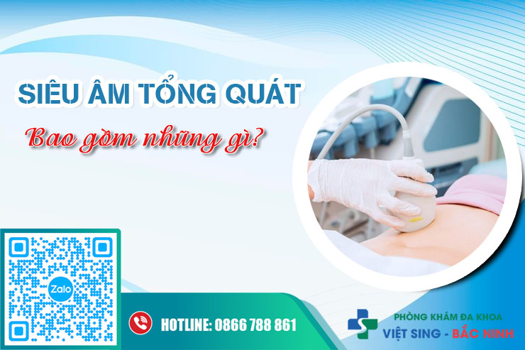 SIÊU ÂM TỔNG QUÁT BAO GỒM NHỮNG GÌ?